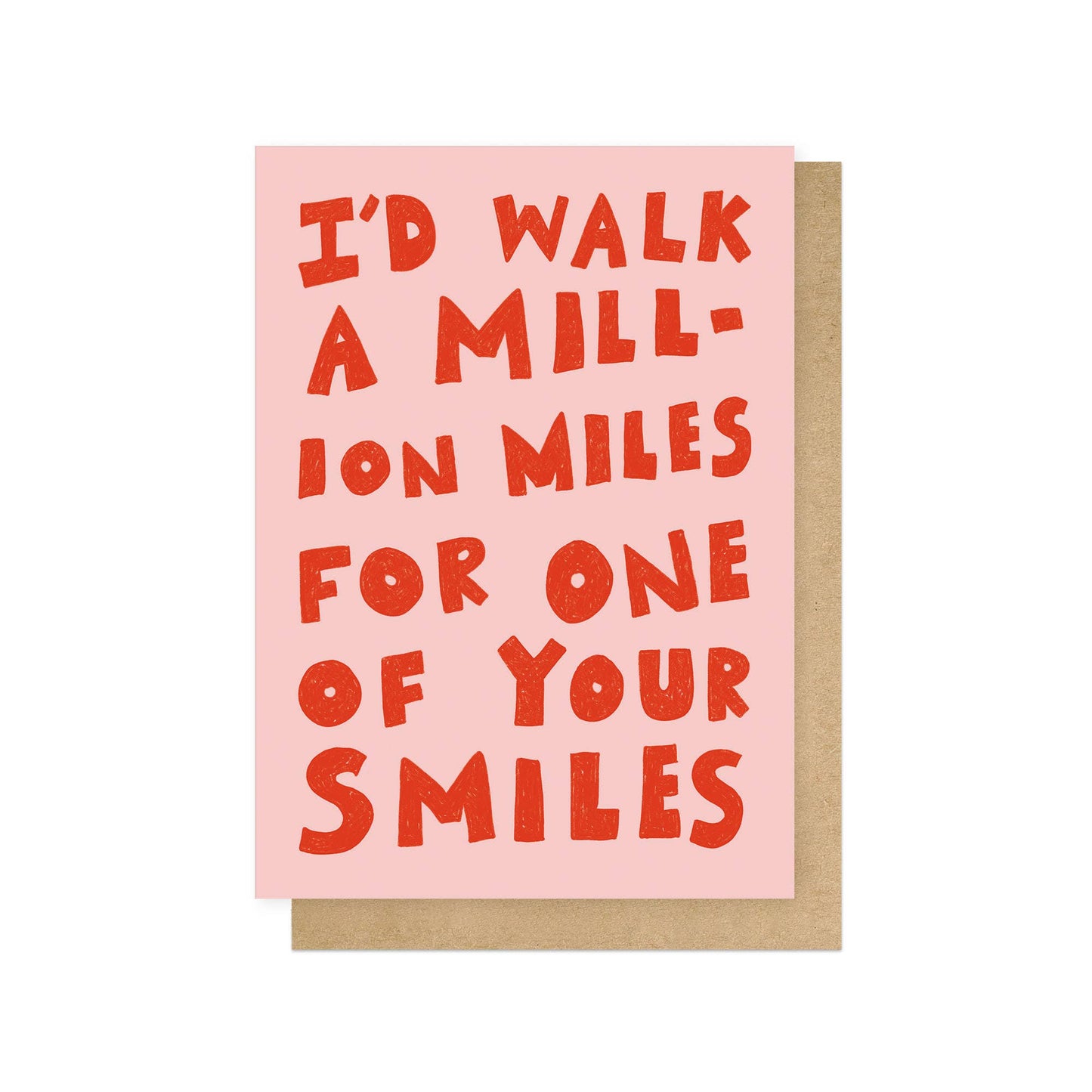Million Miles For One of Your Smiles Greeting Card